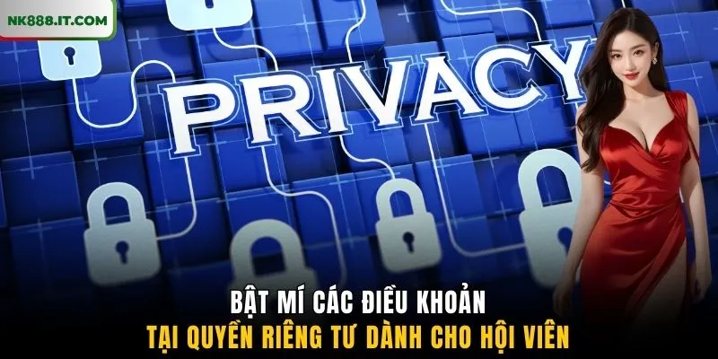 bat-mi-cac-dieu-khoan-tai-quyen-rieng-tu-danh-cho-hoi-vien