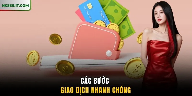 cac-buoc-giao-dich-nhanh-chong
