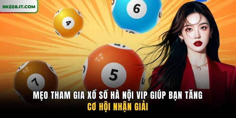 meo-tham-gia-xo-so-ha-noi-vip-giup-ban-tang-co-hoi-nhan-giai