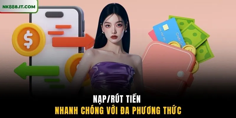 nap-rut-tien-nhanh-chong-voi-da-phuong-thuc