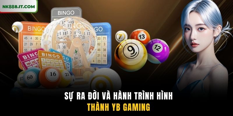 su-ra-doi-va-hanh-trinh-hinh-thanh-yb-gaming